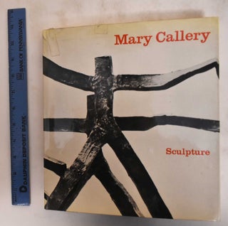 Item #5521 Mary Callery: Sculpture. Philip R. Adams, introduction
