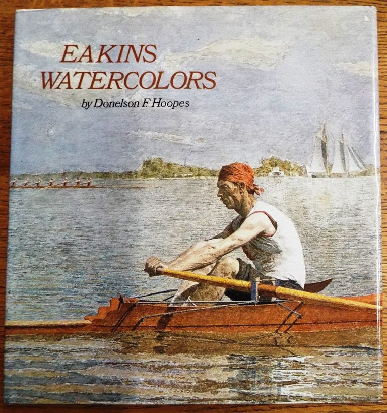 Item #5765000001 Eakins Watercolors. Donelson F. Hoopes.
