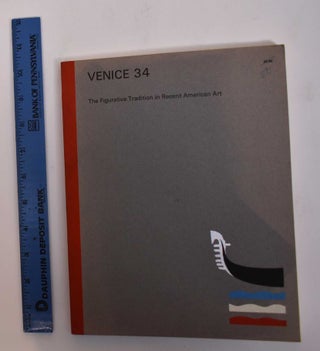 Item #5885 Venice 34: The Figurative Tradition In Recent American Art. Norman A. Geske