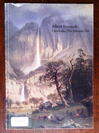 Item #6019 Albert Bierstadt: Cho-looke, The Yosemite Fall. Nancy K. Anderson