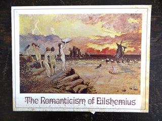 Item #6050 The Romanticism of Eilshemius. NY: Apr. 3 to 28 Danenberg Galleries, 1973