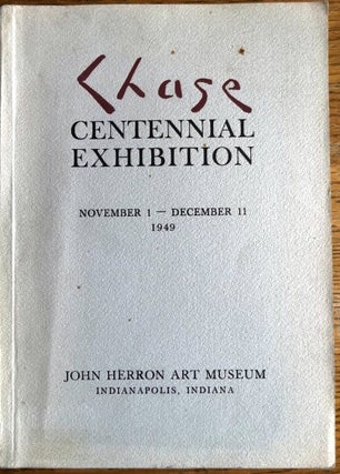 Item #6192 Chase Centennial Exhibition, Commemorating the Birth of William Merritt Chase,...