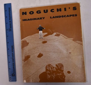 Item #6439 Noguchi's Imaginary Landscapes. Martin Friedman