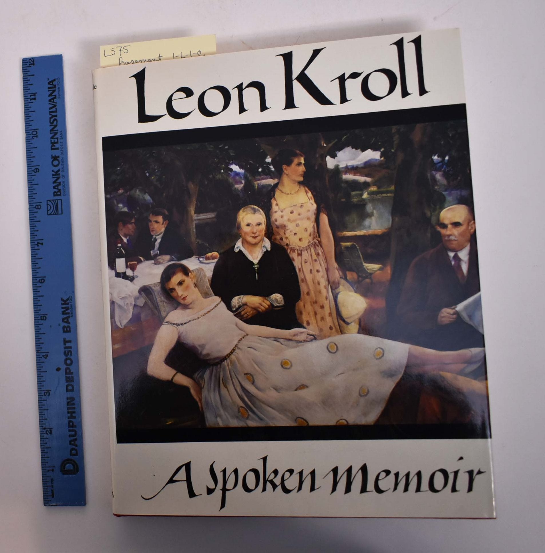 Bowers, Fredson and Nancy Hale (Editors) - Leon Kroll: A Spoken Memoir