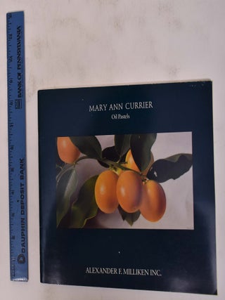 Item #6573 Mary Ann Currier: Oil Pastels. Ronny Cohen