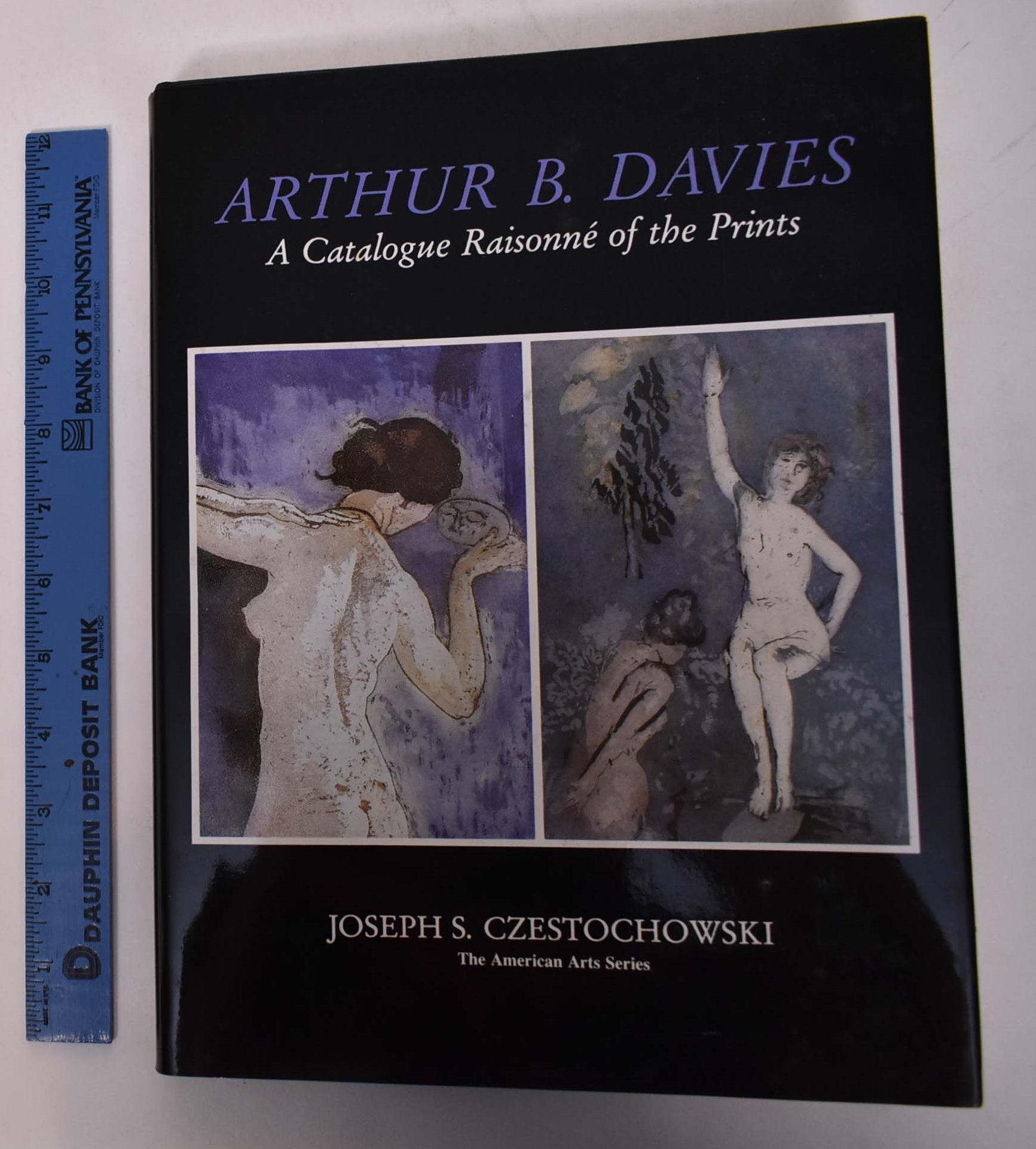 Czestochowski, Joseph S. - Arthur B. Davies: A Catalogue Raisonne of the Prints