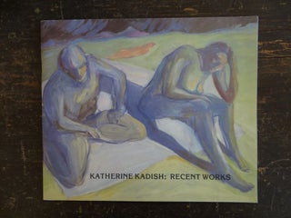 Item #6624 Katherine Kadish: Recent Works. NY: University Art Gallery Binghamton, 1981, Feb. 14...