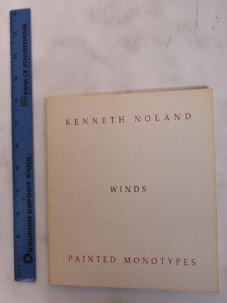 Item #6678 Kenneth Noland: Winds, Painted Monotypes. Henry Geldzahler