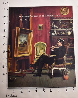 Item #7807.1 American Painters on the French Scene, 1874 to 1914. David Sellin