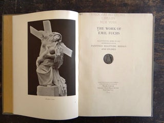 Item #7855 The Work of Emil Fuchs: Illustrating Some of his Representative Paintings, Sculpture,...