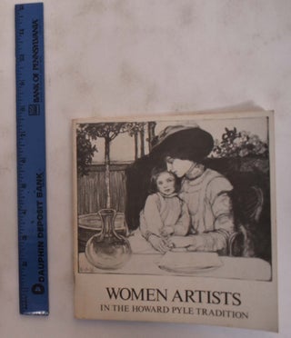 Item #801 Women Artists In The Howard Pyle Tradition. Anne E. Mayer, Introduction