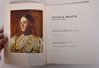 Item #804 Cecilia Beaux: Portrait of An Artist. Frank H. Goodyear Jr., Elizabeth Bailey