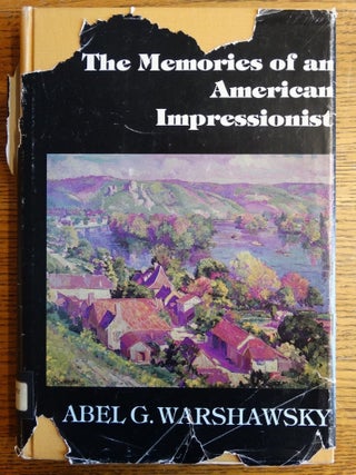 Item #80 The Memories of An American Impressionist. Abel G. Warshawsky, Ben L. Bassham