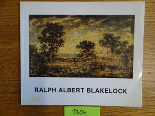 Item #8306 Ralph Albert Blakelock (1847-1919): An Exhibition of Paintings. Norman Geske