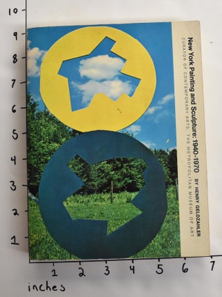 Item #8337 New York Painting and Sculpture: 1940-1970. Henry Geldzahler