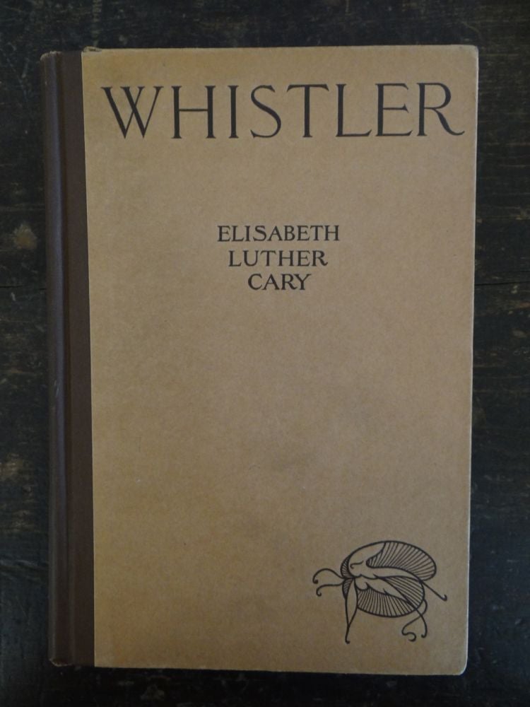 Item #8433 The Works of James McNeill Whistler. Elisabeth Luther Cary.