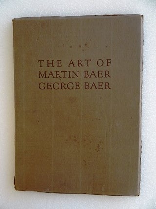 Item #8595 The Art of Martin Baer, George Baer. 1928 NY: Newhouse Galleries