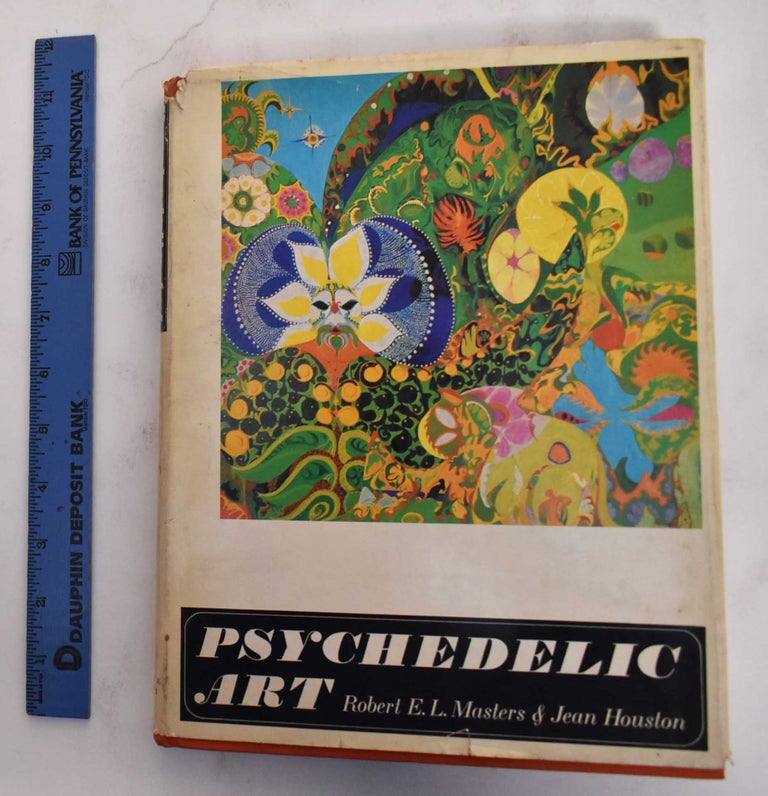 Item #8624 Psychedelic Art. Robert E. L. Masters, Jean Houston.