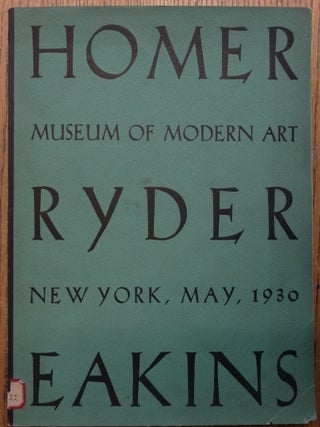 Item #8645 The Museum of Modern Art Sixth Loan Exhibition, New York, May 1930: Winslow Homer,...
