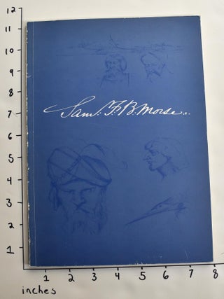Item #920 Samuel F.B. Morse: Educator and Champion of The Arts in America. Paul Staiti