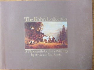 Item #9359 The Kahn Collection of nineteenth-century paintings by artists in California. Marjorie...