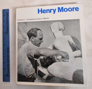 Item #9799 Henry Moore: Sculpture and Drawings, 1955-1964, Volume III. Alan Bowness, Herbert Read